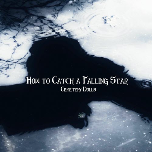 Cemetery Dolls - How To Catch A Falling Star (2025) [Single]