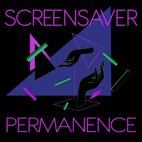 Screensaver - Permanence (2024) [Single]
