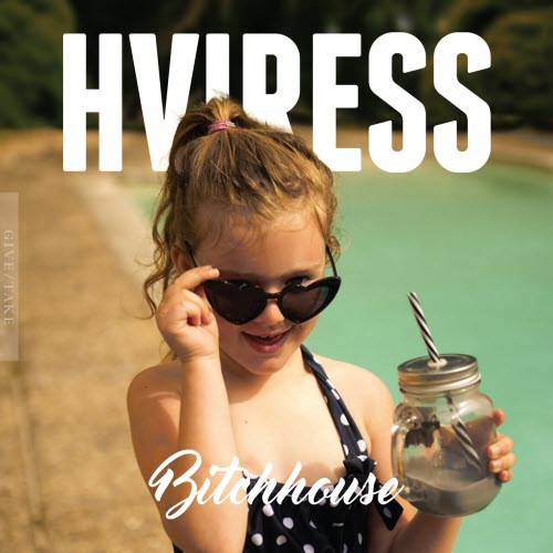 HVIRESS - Bitchhouse (2025)