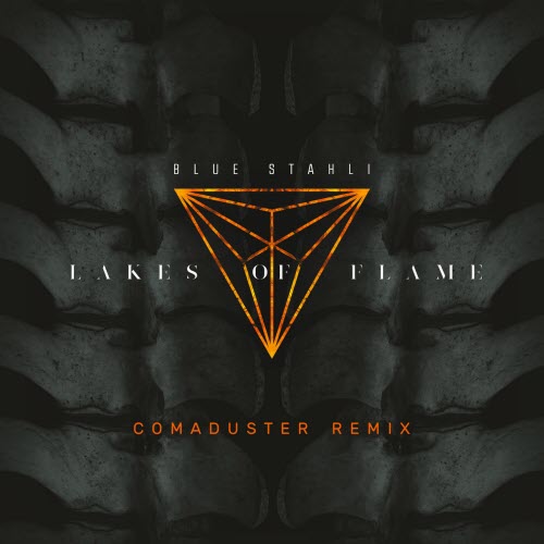 Blue Stahli - Lakes Of Flame (Comaduster Remix) (2019) [Single]