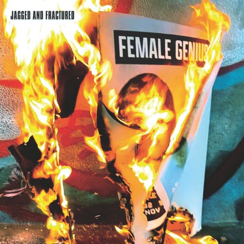 Female Genius - Jagged And Fractured (2025)