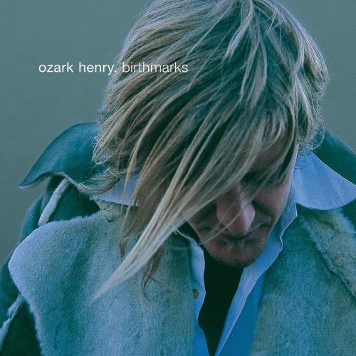 Ozark Henry - Birthmarks (2022) [Reissue]