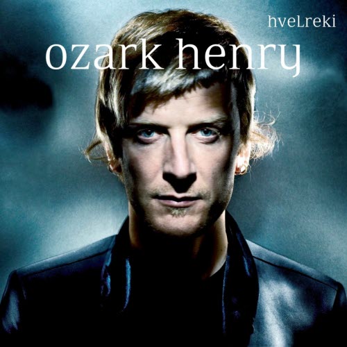Ozark Henry - Hvelreki (2010)