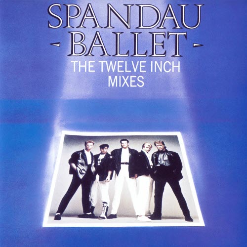 Spandau Ballet - The Twelve Inch Mixes (1986)