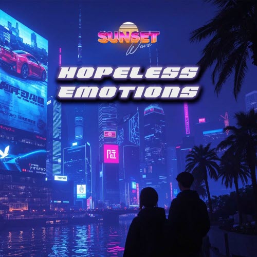 Sunset Wave - Hopeless Emotions (2025) [Single]