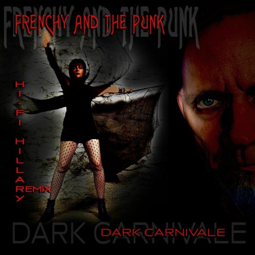 Frenchy And The Punk - Dark Carnivale (Hi-Fi Hillary Remix) (2025) [Single]