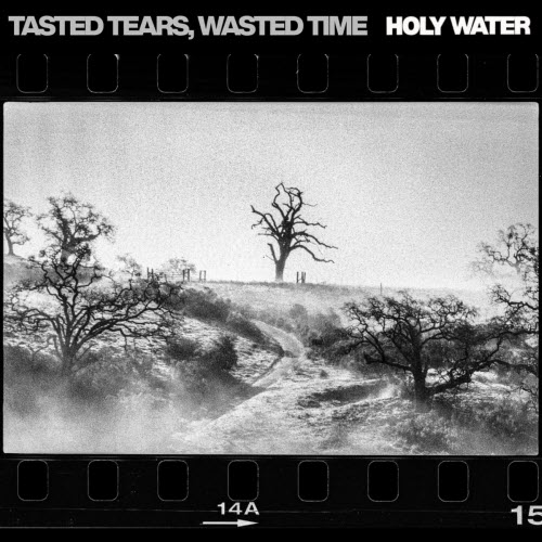 HOLY WATER - Tasted Tears, Wasted Time (2025) [Single]