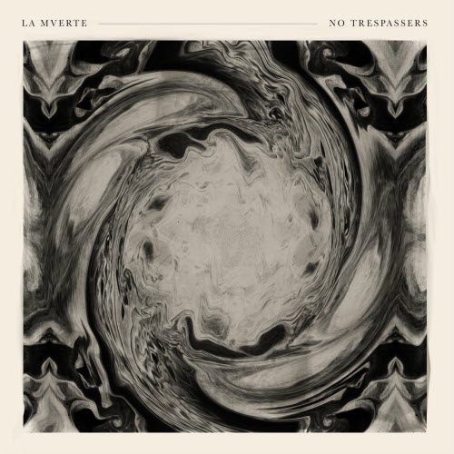 La Mverte - No Trespassers (2019) [EP]