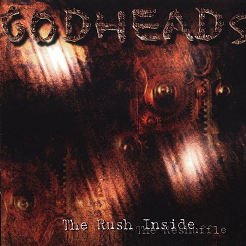 Godheads - The Rush Inside (The Reshuffle) (1996)