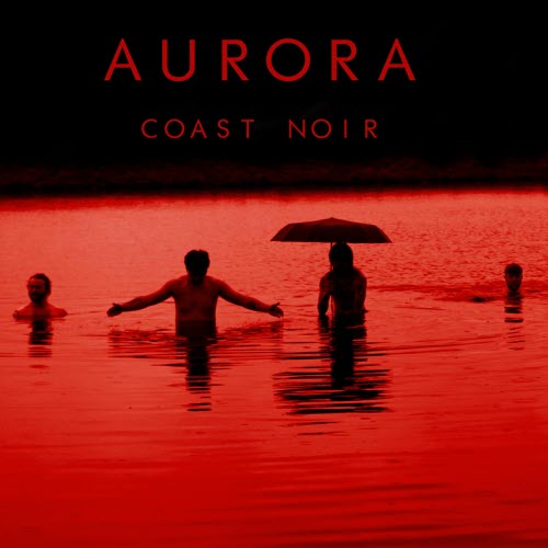 Coast Noir - Aurora (2025) [EP]
