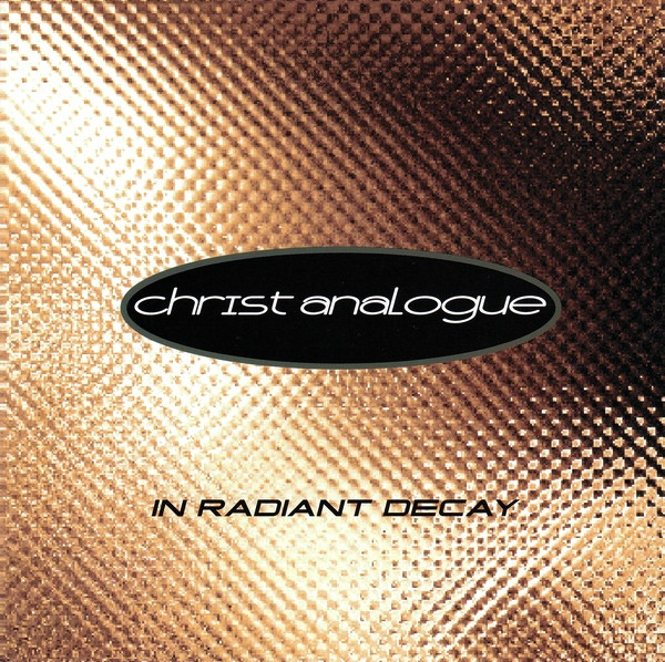 Christ Analogue - In Radiant Decay (1997)