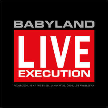 Babyland - Live Execution (2013)
