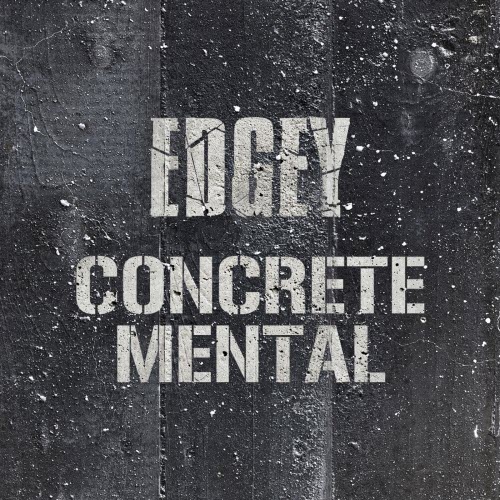 Edgey - Concrete Mental (2021) [Single]