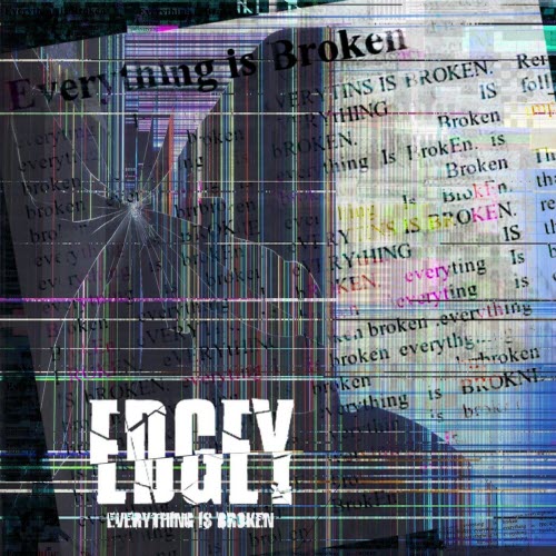 Edgey - Everything Is Broken (2020) [EP]