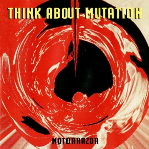 Think About Mutation - Motorrazor (2025) [Reissue]