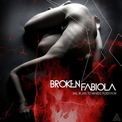 Broken Fabiola - She Runs Towards Perdition (2011) [EP]