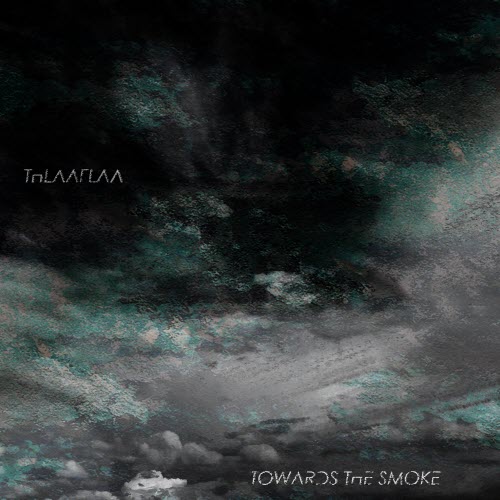 Thlaaflaa - Towards The Smoke (2020) [EP]