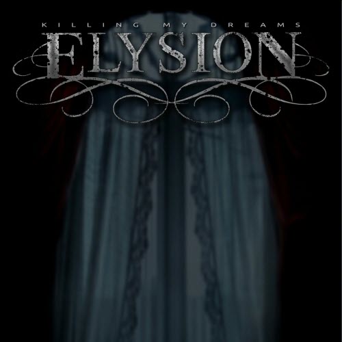 Elysion - Killing My Dreams (2012) [EP]