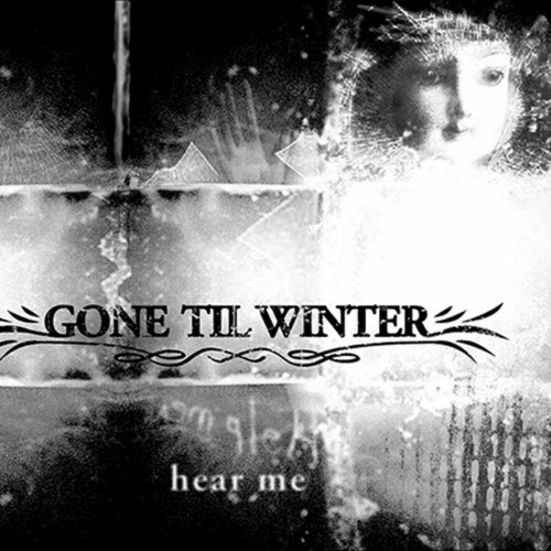 Gone Til Winter - Hear Me (2009) [Single]