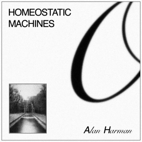 Alan Harman - Homeostatic Machines (2025)