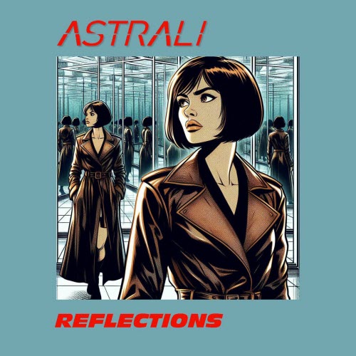 Astrali - Reflections (2025) [Single]