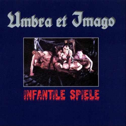 Umbra Et Imago - Infantile Spiele (1993)