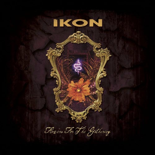 Ikon - Flowers For The Gathering (2021) [Reissue]