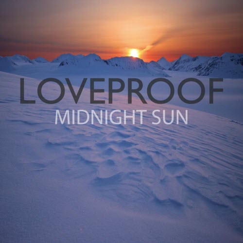 Loveproof - Midnight Sun (2025) [Single]