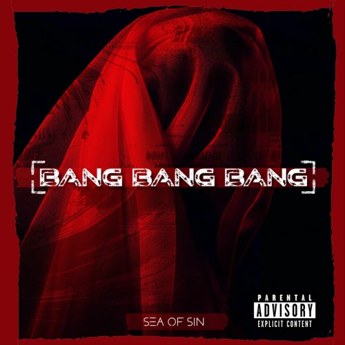 Sea Of Sin - Bang Bang Bang (2025) [Single]