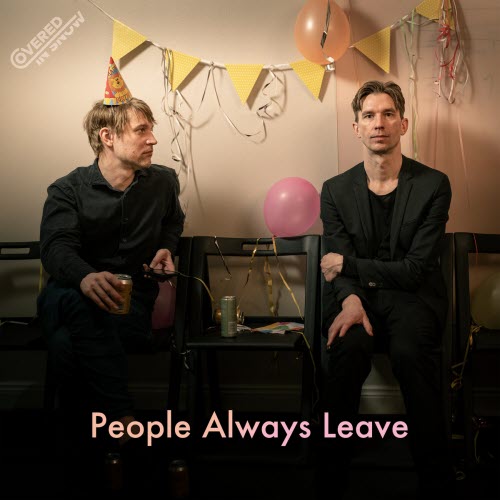 Covered In Snow - People Always Leave (2025)