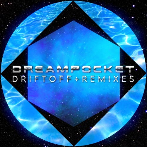Dreampocket - Driftoff + Remixes (2025) [EP]