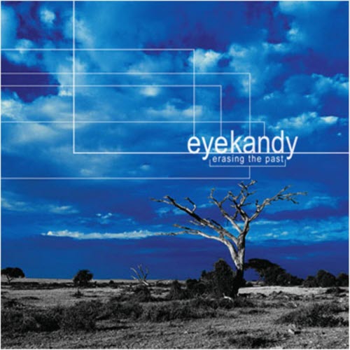Eye Kandy - Erasing The Past (2013)