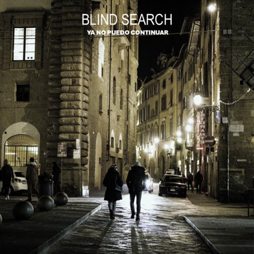 Blind Search - Ya No Puedo Continuar (2025) [Single]