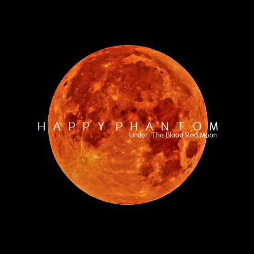 Happy Phantom - Under The Blood Red Moon (2025)