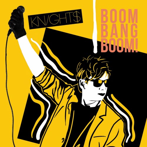 Knight$ - Boom Bang Boom! (2021) [Single]