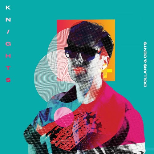 Knight$ - Dollars & Cents (2019)