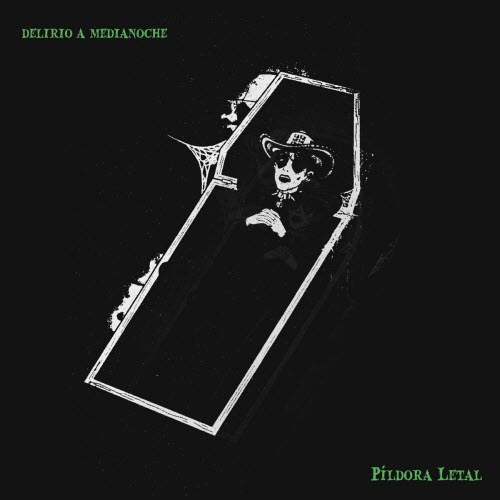 Píldora Letal - Delirio A Medianoche (2025) [Single]