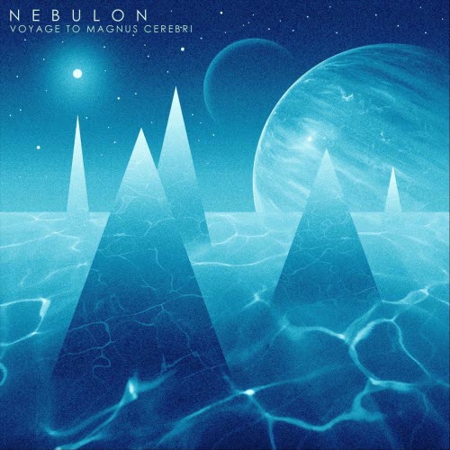 Nebulon - Voyage To Magnus Cerebri (2020)