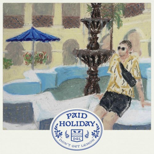 Don't Get Lemon - Paid Holiday (2025) [Single]