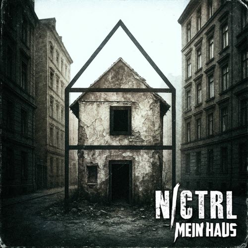 N/Ctrl - Mein Haus (2025) [Single]