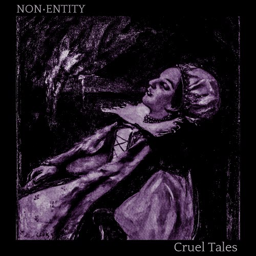 Non•Entity - Cruel Tales (2025) [EP]