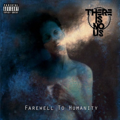 There Is No Us - Farewell To Humanity (2015) [EP]