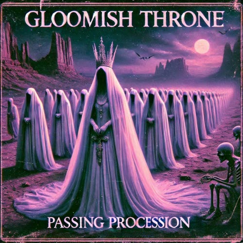 Gloomish Throne - Passing Procession (2025) [EP]