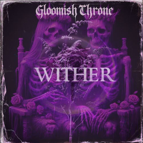 Gloomish Throne - Wither (2025)