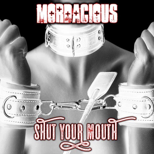 Mordacious - Shut Your Mouth (2025) [Single]