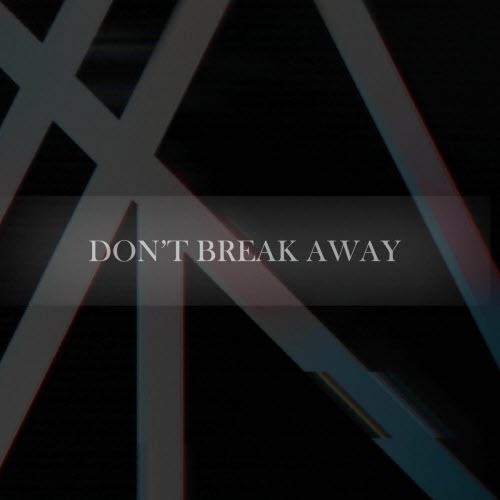 A Copy For Collapse - Don't Break Away (2025) [Single]