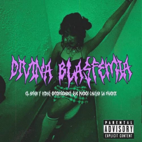 Divina Blasfemia - El Amor Y Otras Enfermedades Que Pueden Causar La Muerte (2025) [EP]