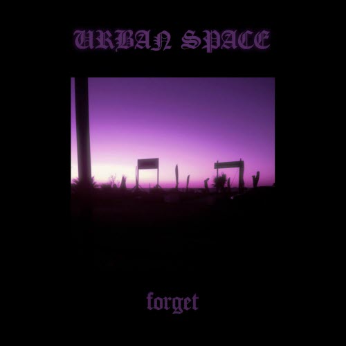 Urban Space - Forget (2025) [Single]
