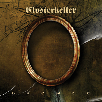Closterkeller - Bronze (1998)
