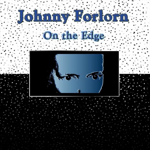 Johnny Forlorn - On The Edge (2025) [Single]